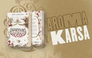 Novel Aroma Karsa: Antara Obsesi, Mitos, dan Jati Diri